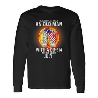 July Never Underestimate An Old Man With A Dd214 Old Man Long Sleeve T-Shirt T-Shirt | Mazezy