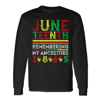 Junenth 1865 Remembering My Ancestors Junenth Long Sleeve T-Shirt | Mazezy