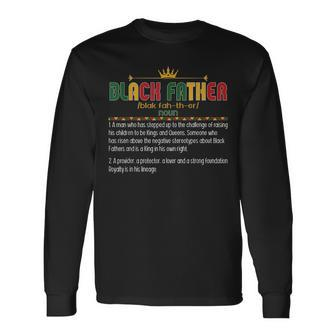 Junenth Black Father Definition Black Dad Fathers Day Long Sleeve T-Shirt | Mazezy