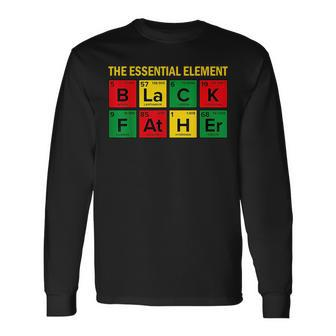 Junenth Black Fathers Day The Essential Element Black Dad Long Sleeve T-Shirt - Seseable
