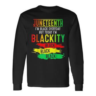 Junenth Im Blackity Black African American Freedom Day Long Sleeve T-Shirt - Seseable