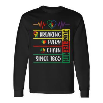 Junenth Breaking Every Chain Since 1865 Freedom Day Long Sleeve T-Shirt T-Shirt | Mazezy