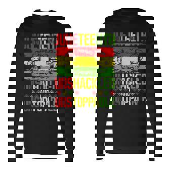 Junenth Unshackled And Unstoppable Junenth Long Sleeve T-Shirt - Seseable