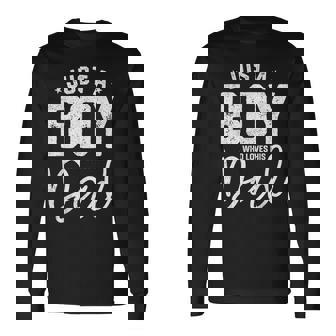 Just A Boy Who Loves His Dad Daddy Son Matching Fathers Day Long Sleeve T-Shirt | Seseable UK