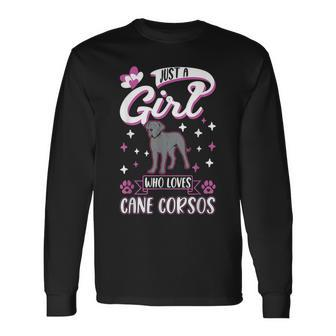 Just A Girl Who Loves Cane Corsos Italian Moloss Cane Corso Long Sleeve T-Shirt T-Shirt | Mazezy