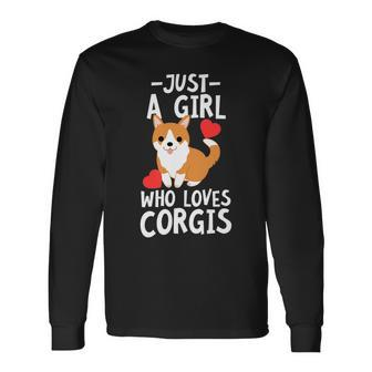 Just A Girl Who Loves Corgis Corgi Lover Long Sleeve T-Shirt T-Shirt | Mazezy
