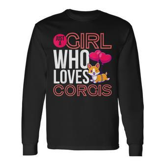 Just A Girl Who Loves Corgis Corgi Girl Corgi Owners Long Sleeve T-Shirt T-Shirt | Mazezy