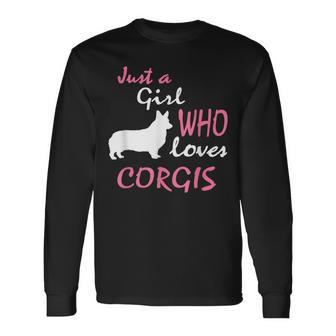 Just A Girl Who Loves Corgis Pembroke Corgi Girls Long Sleeve T-Shirt T-Shirt | Mazezy