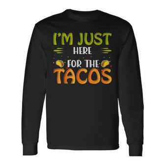 Just Here For The Tacos & 4Th Of July Tacos Long Sleeve T-Shirt T-Shirt | Mazezy