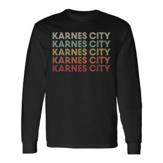 Karnes-City Texas Karnes-City Tx Retro Vintage Text Long Sleeve T-Shirt | Mazezy