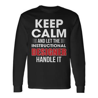 Keep Calm And Let The Instructional er Handle It Png Long Sleeve T-Shirt | Mazezy