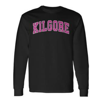 Kilgore Texas Tx Vintage Sports Pink Long Sleeve T-Shirt | Mazezy