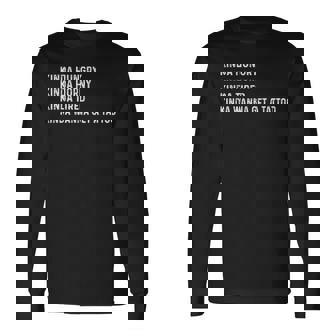 Kinda Hungry Kinda Horny Kinda Tired Long Sleeve T-Shirt | Mazezy
