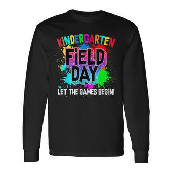 Kindergarten Field Day Let The Games Begin School Trip Long Sleeve T-Shirt T-Shirt | Mazezy