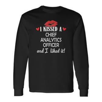 I Kissed A Chief Analytics Officer Married Dating An Long Sleeve T-Shirt | Mazezy