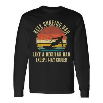 Kitesurfing Dad Like A Regular Dad Except Way Cooler Long Sleeve T-Shirt - Seseable