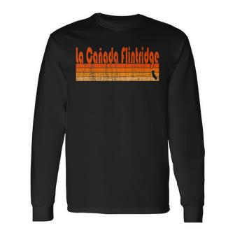 La Canada Flintridge California Retro 80S Style Long Sleeve T-Shirt | Mazezy