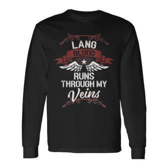 Lang Blood Runs Through My Veins Last Name Family Long Sleeve T-Shirt - Seseable