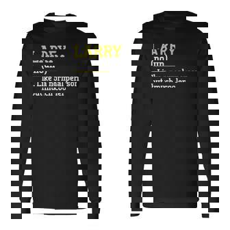 Larry Like A Normal Person But Cooler First Name Long Sleeve T-Shirt | Mazezy