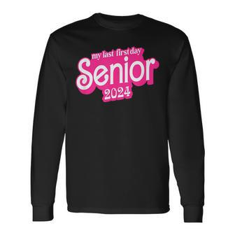 Last First Day Class Of 2024 Seniors 2024 Long Sleeve T-Shirt - Seseable