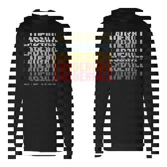 Lauderhill Florida Lauderhill Fl Retro Vintage Text Long Sleeve T-Shirt | Mazezy