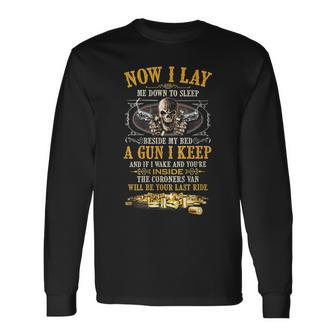 Now I Lay Me Down To Sleep Beside My Bed A Gun I Keep Long Sleeve T-Shirt | Mazezy