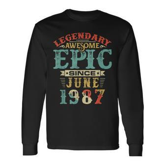 Legendary Awesome Epic Since June 1987 Birthday 33 Years Long Sleeve T-Shirt | Mazezy