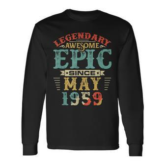 Legendary Awesome Epic Since May 1959 Birthday Long Sleeve T-Shirt | Mazezy
