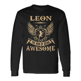 Leon Name Leon The Man Of Being Awesome Long Sleeve T-Shirt - Seseable