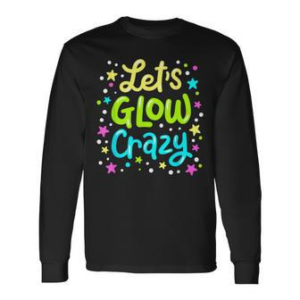Let's Go Crazy 80S Party Outfit Retro 1980S 80'S Lover Long Sleeve T-Shirt | Mazezy