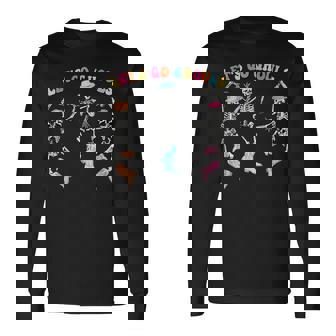 Let's Go Ghouls Skeleton Dance Retro Halloween Scary Horror Long Sleeve T-Shirt - Seseable