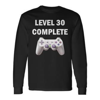 Level 30 Complete Video Games 30Th Birthday 30Th Birthday Long Sleeve T-Shirt T-Shirt | Mazezy