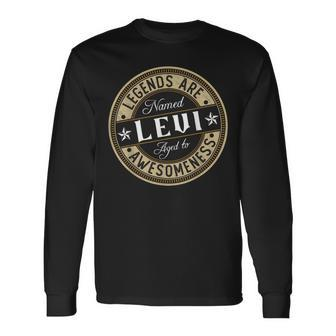 Levi Legends Are Named Levi Long Sleeve T-Shirt | Mazezy
