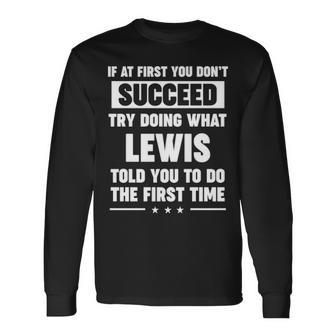 Lewis Name What Lewis Told You To Do Long Sleeve T-Shirt - Seseable