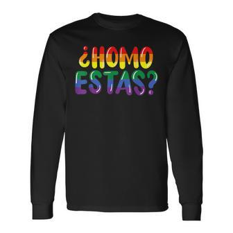 Lgbtq Flag Gay Pride Month Homo Estas Spanish Mexican Long Sleeve T-Shirt - Seseable