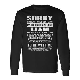 Liam Name Sorry My Heartly Beats For Liam Long Sleeve T-Shirt - Seseable