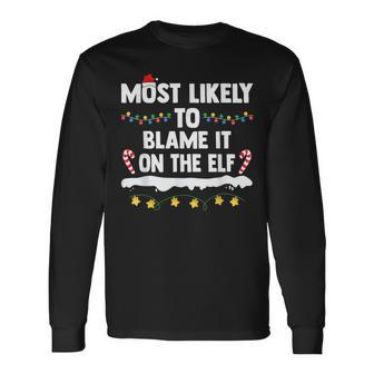 Most Likely To Blame It On The Elf Matching Family Christmas Long Sleeve T-Shirt - Thegiftio