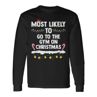 Most Likely To Go To The Gym On Christmas Family Matching Long Sleeve T-Shirt - Monsterry