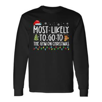 Most Likely To Go To The Gym On Christmas Family Pajamas Long Sleeve T-Shirt - Monsterry CA