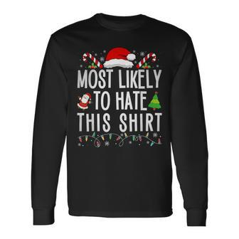 Most Likely To Hate This Family Christmas Pajamas Long Sleeve T-Shirt | Mazezy