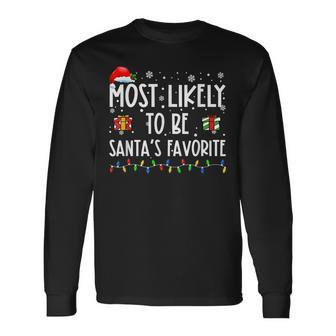 Most Likely To Be Santa's Favorite Christmas Believe Santa Long Sleeve T-Shirt | Mazezy AU