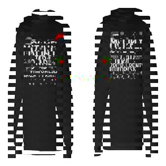 Most Likely To Trade Brother For More Presents Family Xmas Long Sleeve T-Shirt | Mazezy