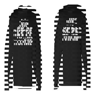 Living Rent Free In Your Mind Thoughts Thinking About Long Sleeve T-Shirt | Mazezy