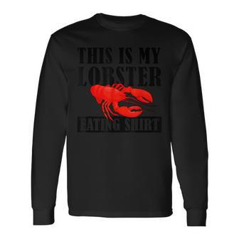 Lobster Lover Clothing This Is My Lobster Eating Long Sleeve - Seseable