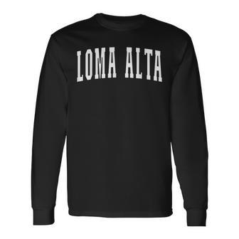 Loma Alta Honduras Hondurans Souvenir Loma Alta Long Sleeve T-Shirt | Mazezy