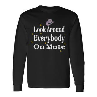 Look Around Everybody On Mute Dance Challenge Bey Hive Fans Long Sleeve T-Shirt - Monsterry UK