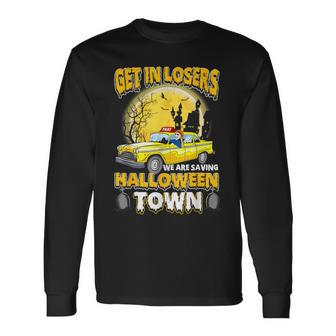 Get In Losers We Are Saving Halloween Town Nightmare Long Sleeve T-Shirt - Monsterry UK