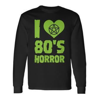 I Love 80S Horror Heart Pentagram Scary Movie Retro Vintage Scary Movie Long Sleeve T-Shirt | Mazezy