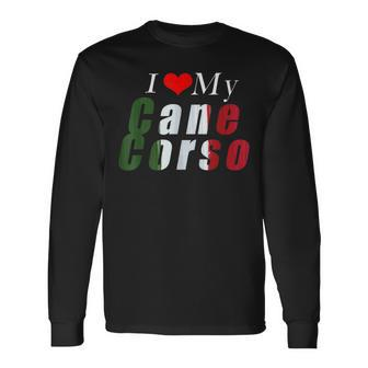 I Love My Cane Corso Mastiff Italian Flag Colors Long Sleeve T-Shirt T-Shirt | Mazezy