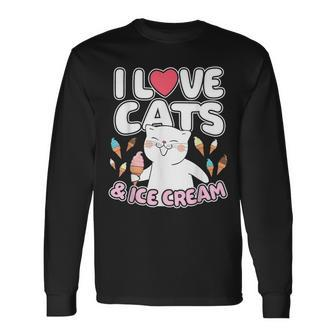 I Love Cats & Ice Cream Cute Kitty Feline Dessert Lover Long Sleeve T-Shirt | Mazezy